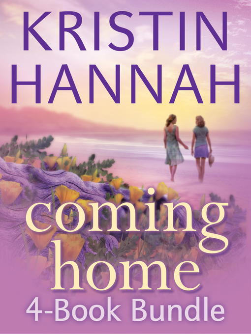 Title details for Kristin Hannah's Coming Home 4-Book Bundle by Kristin Hannah - Available